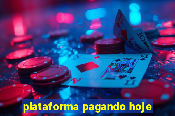 plataforma pagando hoje